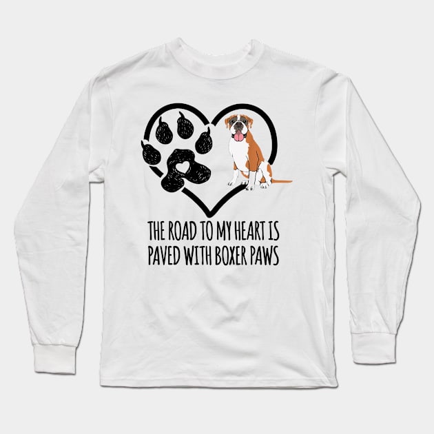 The Road To My Heart Is Paved With Boxer Paws Long Sleeve T-Shirt by Hound mom